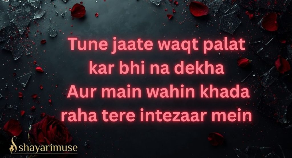 Breakup Shayari In Hinglish (Roman English)